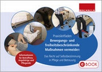 Abbildung von: Praxisleitfaden: Bewegungs- und freiheitsbeschränkende Maßnahmen vermeiden - Walhalla