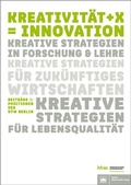 Cover: Kreativit&auml;t + X = Innovation - Berliner Wissenschafts-Verlag