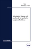 Cover: Optisch aktive Liganden und Auxiliare f&uuml;r Cer- und Kupfer-katalysierte Reaktionen - Mensch & Buch