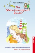 Cover: Die Sternschnuppenkinder - Band 2 - TRIGA Der Verlag Gerlinde He&szlig;