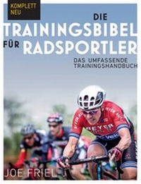 Abbildung von: Die Trainingsbibel für Radsportler - Covadonga Verlag