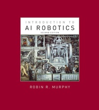 Enlarge image Cover: Introduction to AI Robotics, second edition - Bradford Books