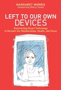 Cover: Left to Our Own Devices - MIT Press