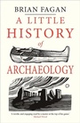 Cover: A Little History of Archaeology - Yale University Press