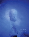 Cover: Torture Concrete - Sequence Press