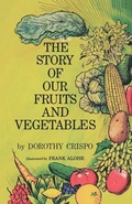 Cover: The Story of Our Fruits and Vegetables - Pathbinder Publishing, LLC