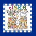 Cover: Jake, The Kid Cook - The Peppertree Press