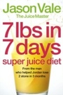 Cover: 7lbs in 7 Days Super Juice Diet - Harper Thorsons