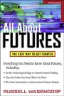 Cover: All About Futures: The Easy Way to Get Started - McGraw-Hill Professional