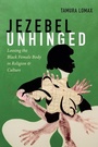 Cover: Jezebel Unhinged - De Gruyter