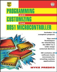 Enlarge image Cover: Programming and Customizing the 8051 Microcontroller - McGraw-Hill Professional