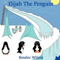 Cover: Elijah the Penguin - Living Waters Publishing Company