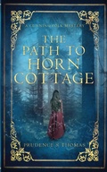 Cover: The Path to Horn Cottage - Prudence S Thomas
