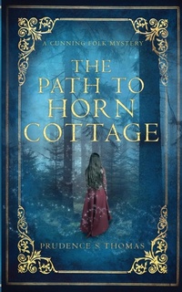 Enlarge image Cover: The Path to Horn Cottage - Prudence S Thomas