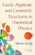 Cover: Exotic Algebraic and Geometric Structures in Theoretical Physics - Nova Science Publishers Inc
