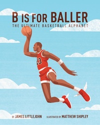 Abbildung von: B is for Baller - Triumph Books