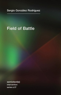 Enlarge image Cover: Field of Battle - Semiotext (E)