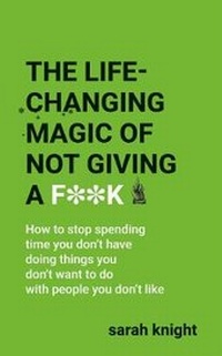 Abbildung von: The Life-Changing Magic of Not Giving a F**k - Quercus Publishing
