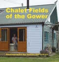 Cover: Chalet Fields of the Gower - Stefan Szczelkun