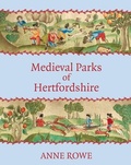 Cover: Medieval Parks of Hertfordshire - Hertfordshire Publications