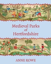 Abbildung von: Medieval Parks of Hertfordshire - Hertfordshire Publications