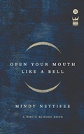 Cover: Open Your Mouth Like a Bell - Write Bloody Publishing