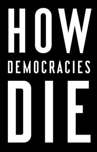 Abbildung von: How Democracies Die - Broadway Books;Crown Books