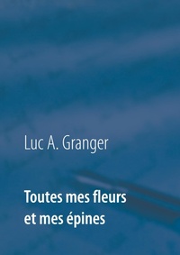 Abbildung von: Toutes mes fleurs et mes epines - BoD - Books on Demand