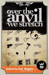 Abbildung von: Over The Anvil We Stretch - Write Bloody Publishing