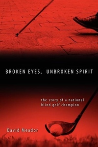 Abbildung von: Broken Eyes, Unbroken Spirit - Beyond Vision