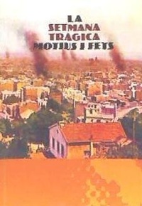 Abbildung von: La setmana tràgica : motius i fets - Institut Ramon Muntaner