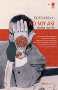 Cover: No soy as&iacute; : cuentos, 1983-2008 - N&oacute;rdica Libros