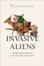 Cover: Invasive Aliens - William Collins
