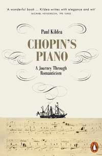 Abbildung von: Chopin's Piano - Penguin Books Ltd