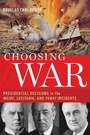 Cover: Choosing War - Oxford University Press Inc