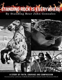 Enlarge image Cover: Standing Rock Is Everywhere - Lulu.com
