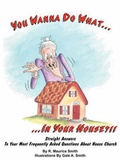 Cover: You Wanna Do What in Your House?! - Parousia Network