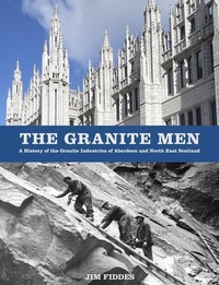 Abbildung von: The Granite Men - The History Press Ltd