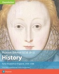 Cover: Edexcel GCSE (9-1) History Foundation Early Elizabethan England, 1558 Student Book - Pearson Education Limited