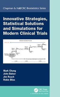 Abbildung von: Innovative Strategies, Statistical Solutions and Simulations for Modern Clinical Trials - Chapman & Hall/CRC