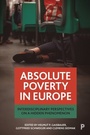 Cover: Absolute Poverty in Europe - Policy Press