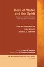 Cover: Born of Water and the Spirit - Wipf and Stock Publishers