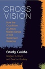 Cover: Cross Vision Study Guide - Fortress Press