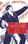 Cover: Mutinous Memories - Manchester University Press