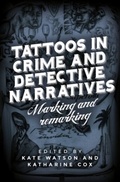Cover: Tattoos in Crime and Detective Narratives - Manchester University Press