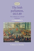 Cover: The Irish Parliament, 1613-89 - Manchester University Press