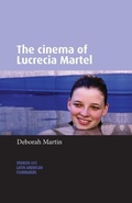 Cover: The Cinema of Lucrecia Martel - Manchester University Press