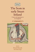Cover: The Scots in Early Stuart Ireland - Manchester University Press