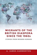 Cover: Migrants of the British Diaspora Since the 1960s - Manchester University Press