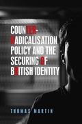 Cover: Counter-Radicalisation Policy and the Securing of British Identity - Manchester University Press